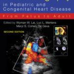 Echocardiography in Pediatric and Congenital Heart Disease: From Fetus to Adult. October, 2009, Wiley-Blackwell.